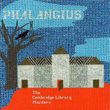 The Cambridge Library Murders by Phalangius - album cover
