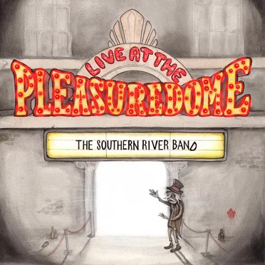 Live at the Pleasuredome by The Southern River Band - album cover