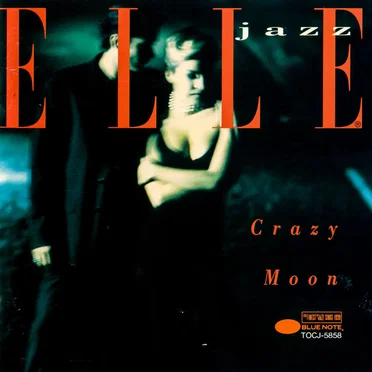 Elle: Crazy Moon by Various Artists - album cover