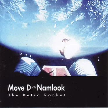 Move D • Namlook: The Retro Rocket