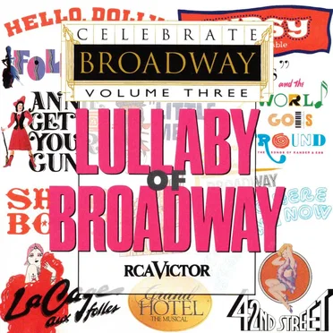 Celebrate Broadway, Vol. 3: Lullaby of Broadway by Various Artists - album cover