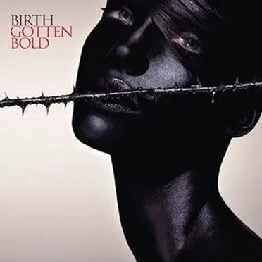 Gotten Bold by Birth - album cover