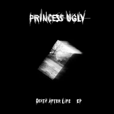 Death After Life EP by Princess Ugly - album cover