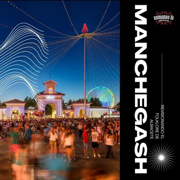 Manchegash - Revisionando el folklore de Albacete by Komando Ñi - album cover