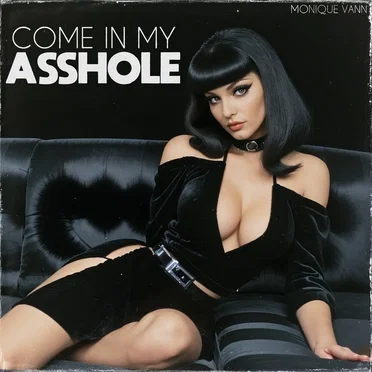 Come in My Asshole