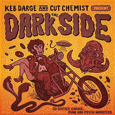 Keb Darge & Cut Chemist Present: The Dark Side - 28 Sixties Garage Punk and Psyche Monsters by Various Artists - album cover