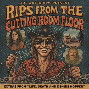 The Waterboys Present: Rips From The Cutting Room Floor