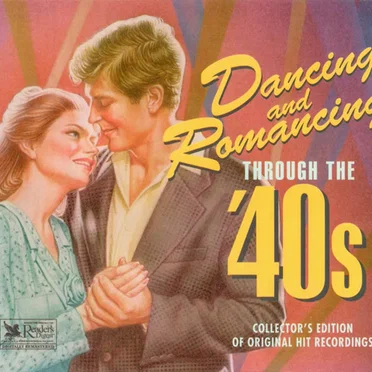 Dancing and Romancing Through the '40s by Various Artists - album cover