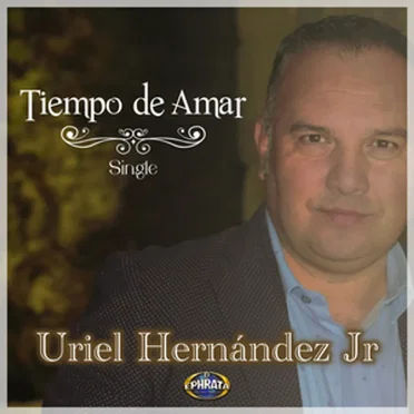 Tiempo de Amar by Uriel Hernández Jr - album cover