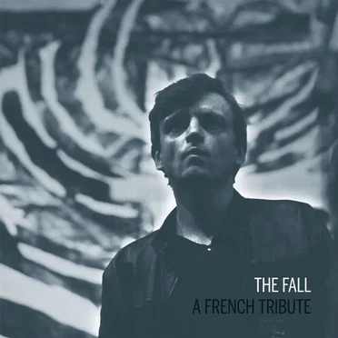 The Fall: A French Tribute by Various Artists - album cover