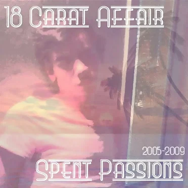 Spent Passions by 18 Carat Affair - album cover