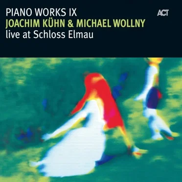 Piano Works IX: Live at Schloss Elmau