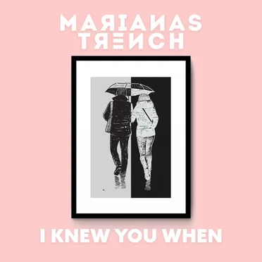 I Knew You When by Marianas Trench - album cover