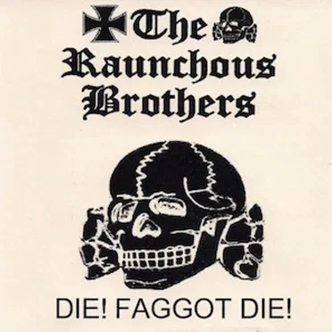 Die! Faggot Die! by The Raunchous Brothers - album cover