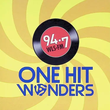 94.7 WLS-FM One Hit Wonders by Various Artists - album cover