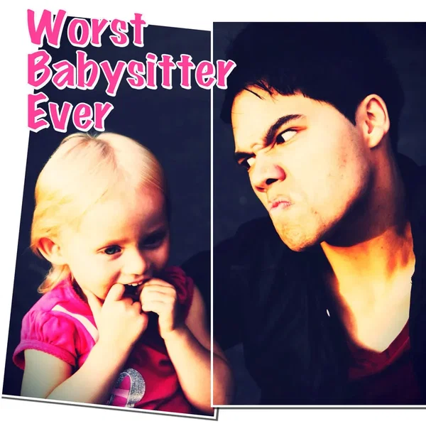 Worst Babysitter Ever