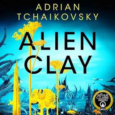 Alien Clay by Adrian Tchaikovsky - album cover
