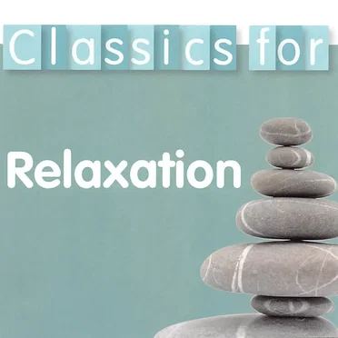 Classics for Relaxation by Various Artists - album cover