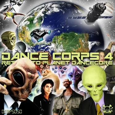 Dance Corps 4 - Return to Planet Dancecore by Various Artists - album cover