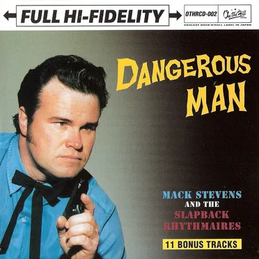 Dangerous Man by Mack Stevens and The Slapback Rhythmaires - album cover