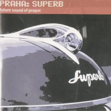 Praha: Superb: Future Sound of Prague by Various Artists - album cover