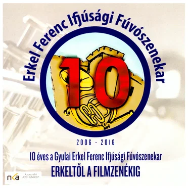 Erkeltől a Filmzenékig by Erkel Ferenc Ifjúsági Fúvószenekar - album cover