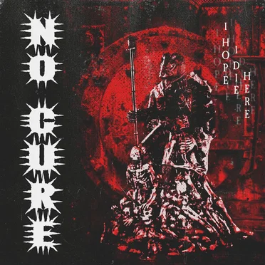 I Hope I Die Here by No Cure - album cover