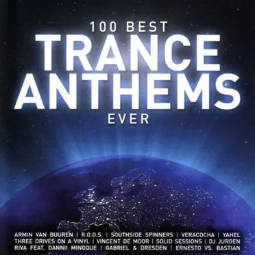 100 Best Trance Anthems Ever by Various Artists - album cover