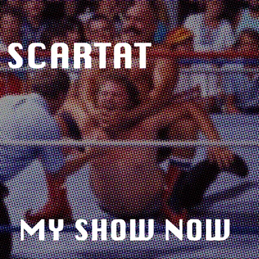 My Show Now by Scartat - album cover
