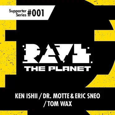 Rave The Planet: Supporter Series, Vol 001 by Various Artists - album cover