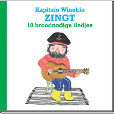 Kapitein Winokio zingt 10 broodnodige liedjes