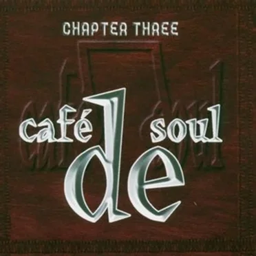 Cafe de Soul, Chapter Three by Various Artists - album cover