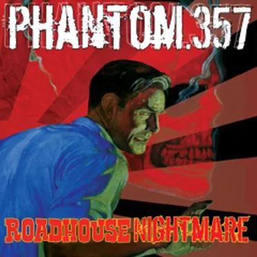 Roadhouse Nightmare by Phantom.357 - album cover