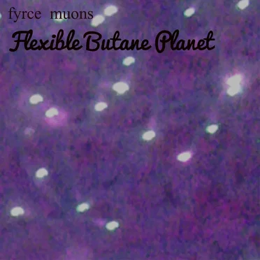 Flexible Butane Planet