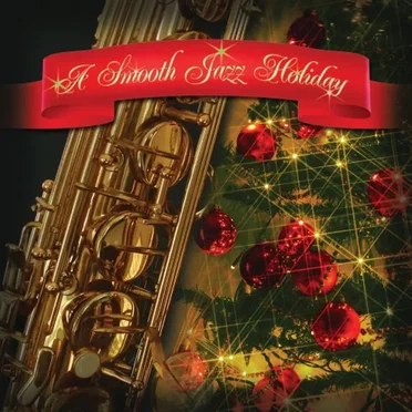 A Smooth Jazz Holiday by Various Artists - album cover
