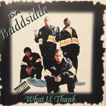 What U Thank by Da Baddsidde - album cover