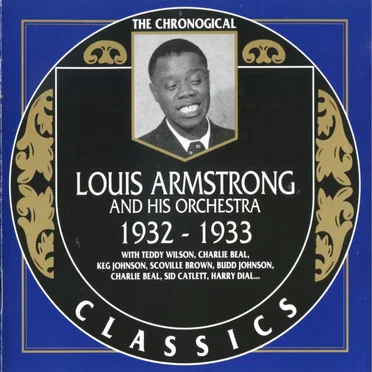 The Chronological Classics: Louis Armstrong and His Orchestra 1932-1933