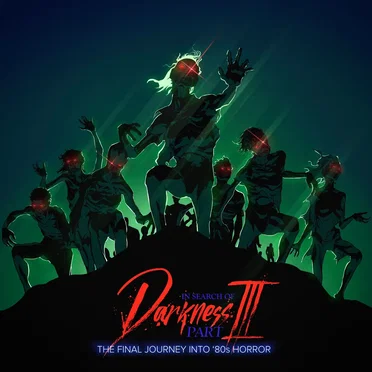 In Search of Darkness - Part III (Original Documentary Soundtrack) by Various Artists - album cover