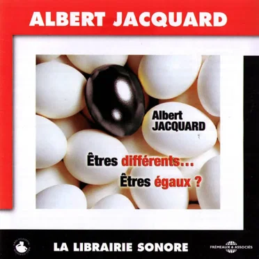 Êtres différents… Êtres égaux by Albert Jacquard - album cover