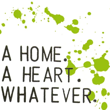 A Home. A Heart. Whatever. by A Home. A Heart. Whatever. - album cover
