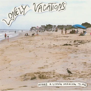Make a Living Making Time by Lonely Vacations - album cover