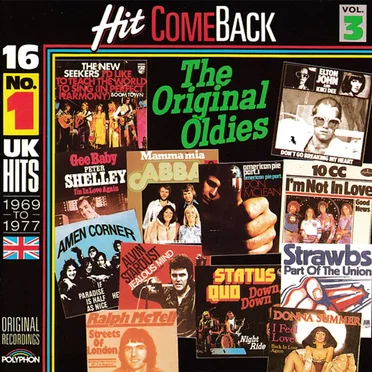 Hit Come Back · The Original Oldies · Vol. 3 · 16 No. 1 UK Hits 1969 to 1977 · Original Recordings by Various Artists - album cover