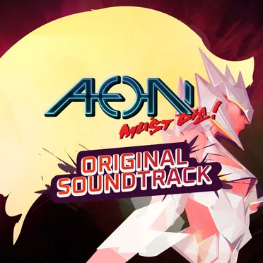 Aeon Aeon Must Die! - Original Soundtrack by Various Artists - album cover