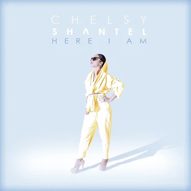 Here I Am by Chelsy Shantel - album cover