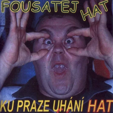 Ku Praze uhání hat by Fousatej Hat - album cover