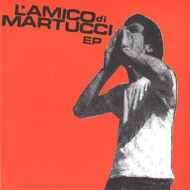 L'Amico Di Martucci EP