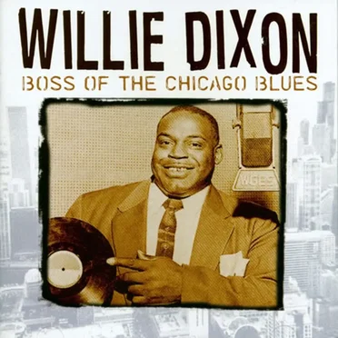 Willie Dixon – Boss Of The Chicago Blues by Various Artists - album cover