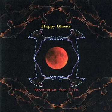 Reverence for Life by Happy Ghosts - album cover