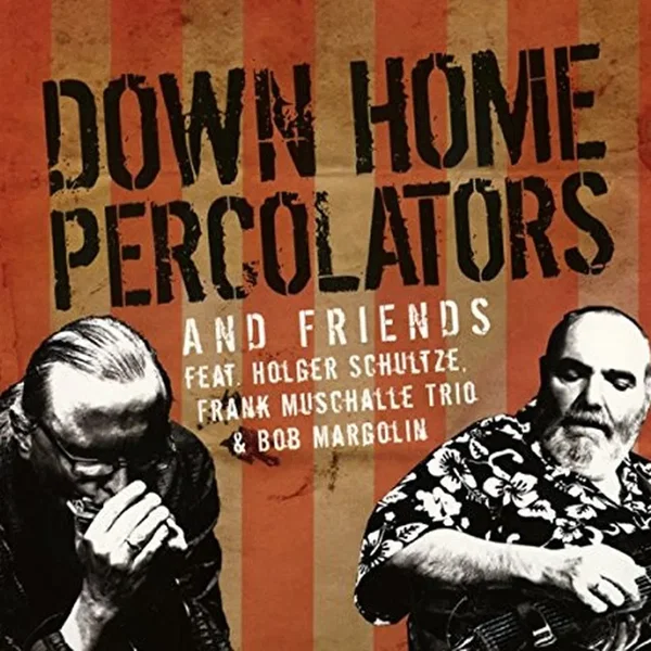 Down Home Percolators and Friends