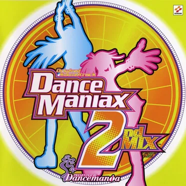 Dance Maniax 2ndMIX ORIGINAL SOUNDTRACK by Various Artists - album cover